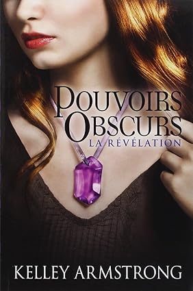 Pouvoirs obscursm: La Révélation Tome 3