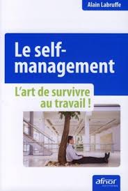 Le self-management: L'art de survivre au travail